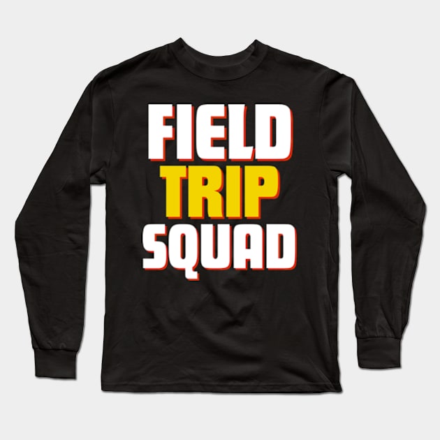 Field Trip Squad Long Sleeve T-Shirt by madara art1